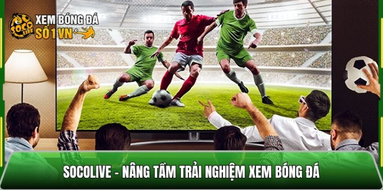 Socolive trực tiếp WC, Ngoại hạng Anh siêu nét tại Socolivettbd.net